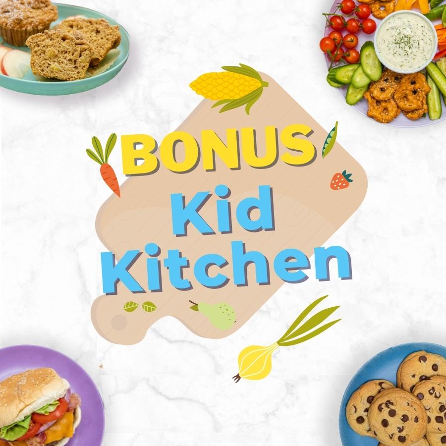 4 images of food from the bonus recipes. Text stating BONUS KID KITCHEN. Image of a cutting board and some cartoon food icons.